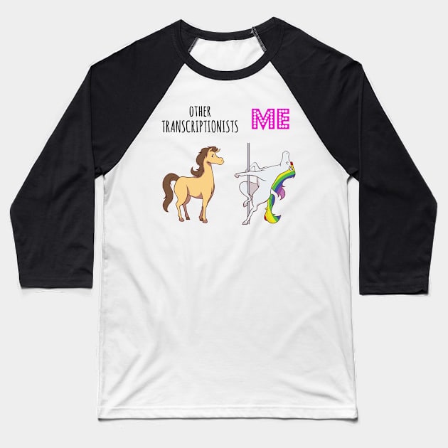 Other transcriptionist Unicorn Baseball T-Shirt by IndigoPine